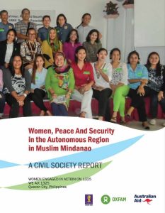 Women, Peace And Security in the Autonomous Region in Muslim Mindanao A Civil Society Report